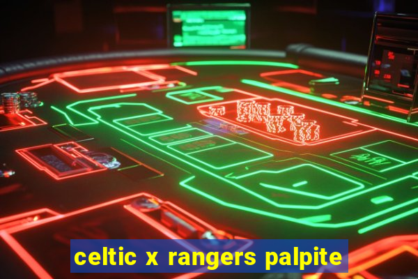 celtic x rangers palpite